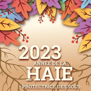 Année de la Haie. Protectrice des sols [2023] (numérique)