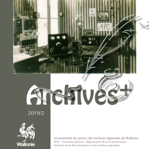 Archives + № 2019/2. La Wallonie et le radioamateurisme au travers des archives et des écrits de Pierre Stoffel (ON4PS) [2020] (papier)