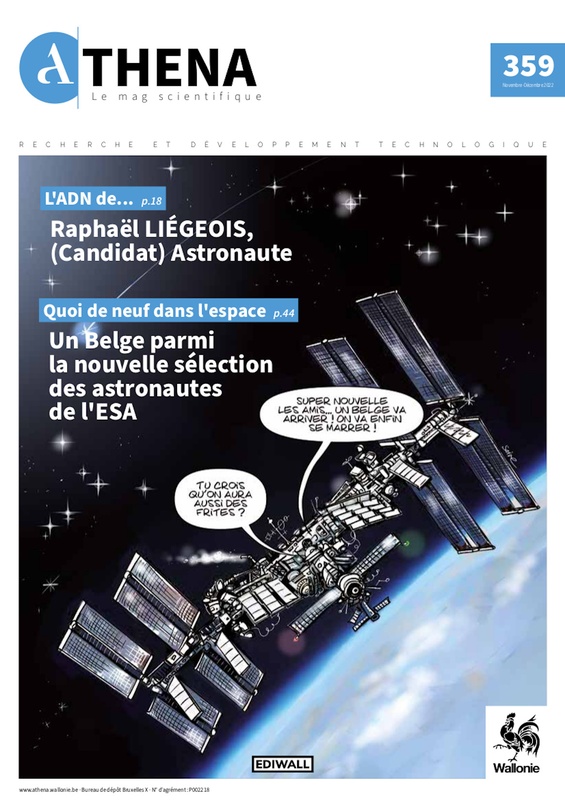 Athena. Le Mag scientifique № 359 (Novembre-Décembre 2022). L’ADN de... Raphaël LIÉGEOIS, (Candidat) Astronaut | Espace : Quoi de neuf dans l'espace ? (numérique)