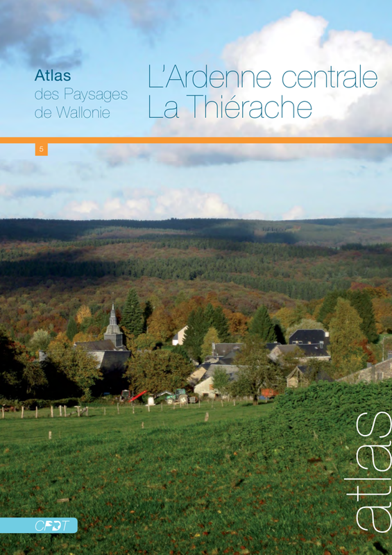 Atlas des paysages de Wallonie. Tome 5. L’Ardenne centrale - La Thiérache [2014] (numérique)
