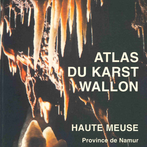 Atlas du Karst Wallon N°HS. Haute-Meuse. Province de Namur [1999] (papier)