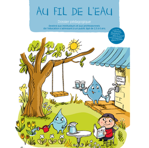 Au fil de l'eau. Dossier pédagogique. Destiné aux instituteurs et aux professionnels de l'éducation s'adressant à un public âgé de 2,5 à 6 ans (numérique)