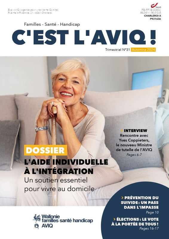 C'est l'AVIQ ! № 31 (Automne 2024). Dossier : L' aide individuelle à l'intégration - Un soutien essentiel pour vivre au domicile (papier)