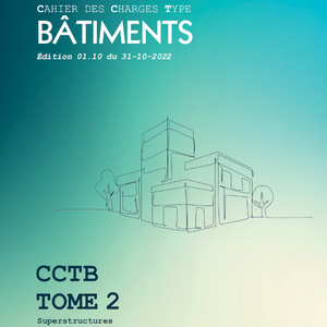 Cahier des charges type Bâtiments (CCTB). Tome 2. Superstructures (Édition 1,10) [2022] (numérique)