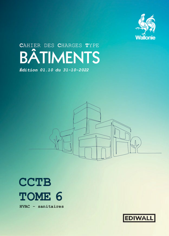 Cahier des charges type Bâtiments (CCTB). Tome 6. HVAC - sanitaires (Édition 1,10) [2022] (numérique)