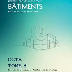 Cahier des charges type Bâtiments (CCTB). Tome 8. Travaux de peinture / Traitements de surface (Édition 1,10) [2022] (numérique)