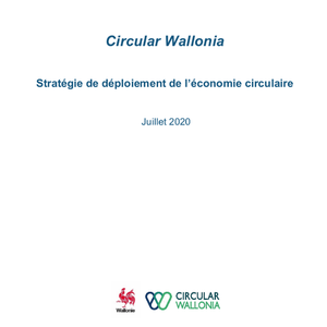 Circular Wallonia. Stratégie de déploiement de l’économie circulaire [2020] (numérique)