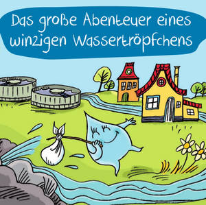 Der Lauf Des Wassers - Album II - Das groBe Abenteuer eines winzigen Wassertröpfchens