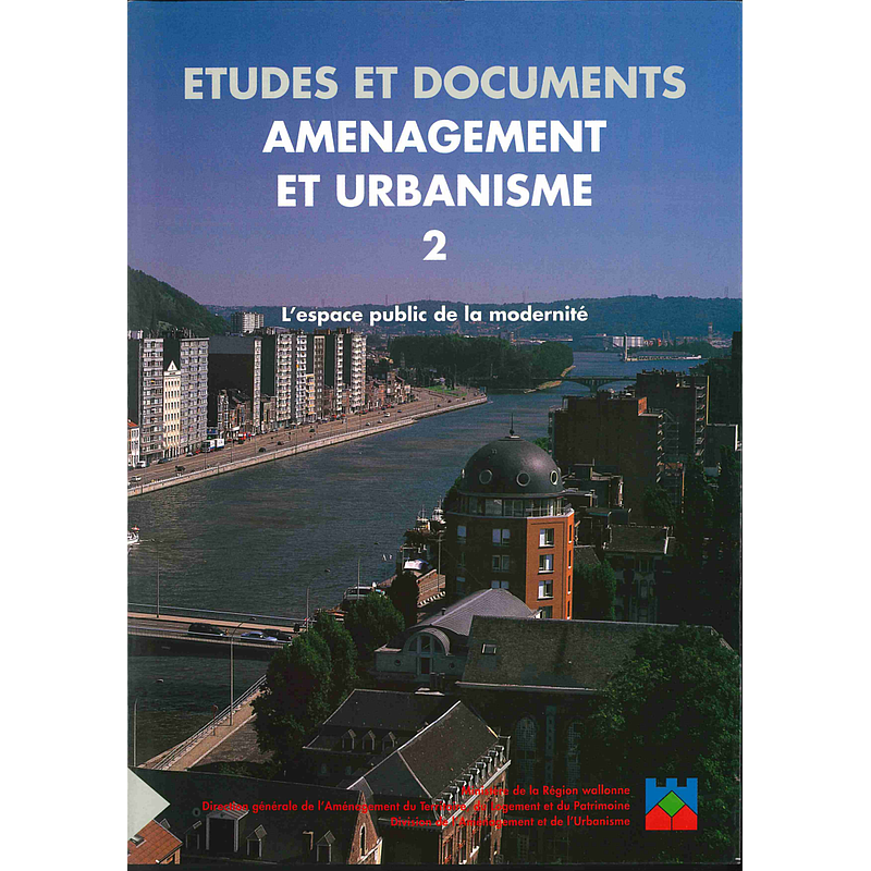 Études et documents. Aménagement et Urbanisme № 02. L’ espace public de la modernité (papier)