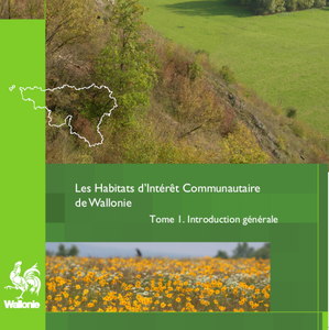 Faune - Flore - Habitats № 11.  Les habitats d’Intérêt Communautaire de Wallonie. Tome 1. Introduction générale [2023] (papier)