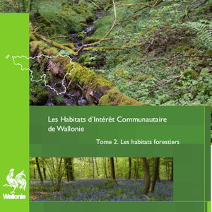Faune - Flore - Habitats № 11.  Les habitats d’Intérêt Communautaire de Wallonie. Tome 2. Les habitats forestiers [2023] (numérique)