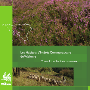 Faune - Flore - Habitats № 11.  Les habitats d’Intérêt Communautaire de Wallonie. Tome 4. Les habitats pastoraux [2023] (numérique)