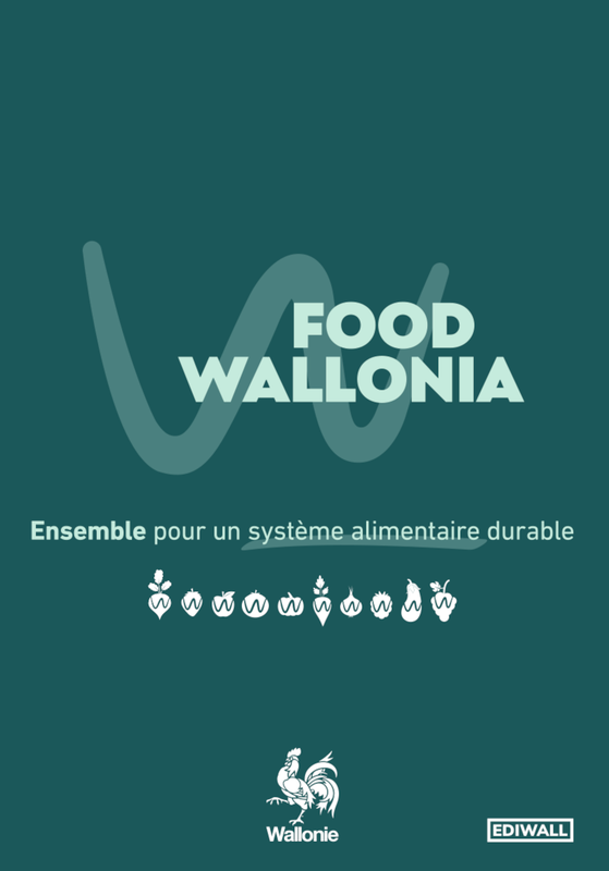 Food Wallonia. Ensemble pour un système alimentaire durable [2022] (numérique)