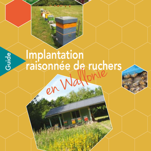Guide. Implantation raisonnée des ruchers en Wallonie [2021] (papier)