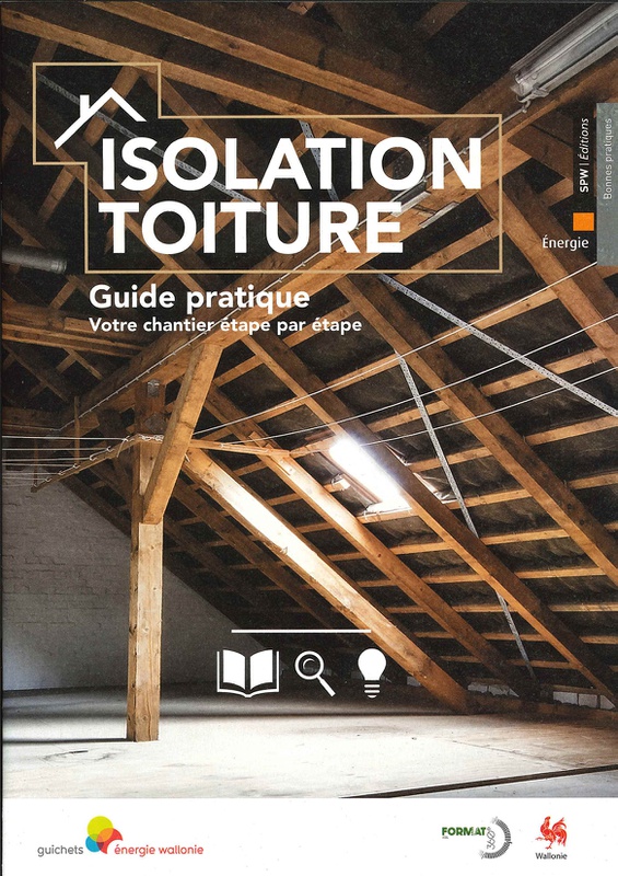 Isolation toiture. Guide pratique. Votre chantier étape par étape [2015] (papier)