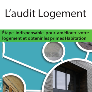 L'audit logement (Folder). Étape indispensable pour améliorer votre logement et obtenir les primes Habitation [2024] (numérique)