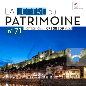 La Lettre du Patrimoine № 71 (Juillet - Août - Septembre 2023) (numérique)