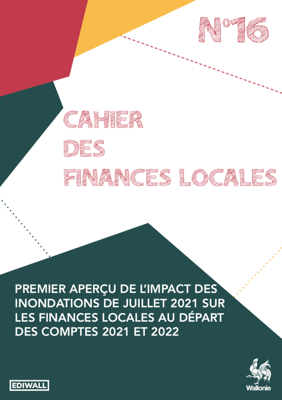 Le cahier des finances locales N° 16. Premier aperçu de l'impact des inondations de juillet 2021 sur les finances locales au départ des comptes 2021 et 2022 [2024] (numérique)