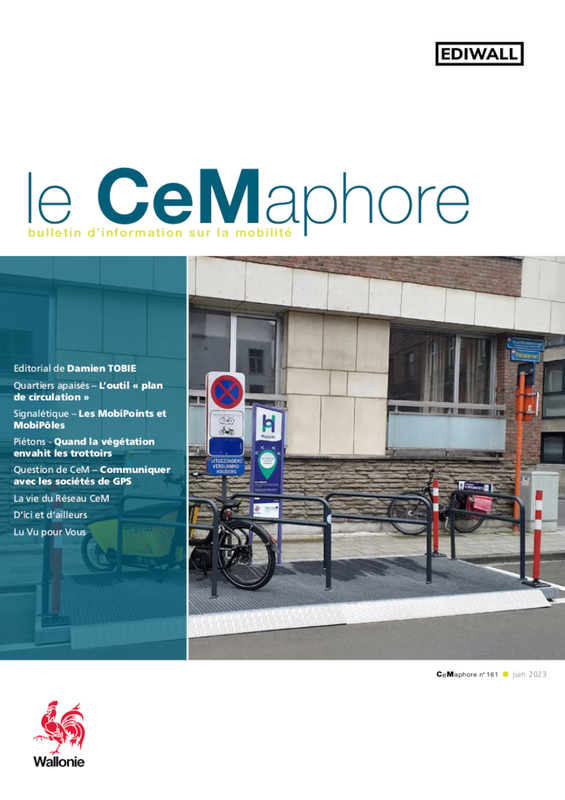 Le CeMaphore № 161 ■ juin 2023 - Editorial de Damien Tobie | Quartiers apaisés | L’outil « plan de circulation » Signalétique | Les MobiPoints et MobiPôles Piétons (numérique)