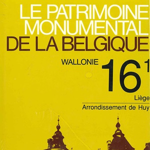 Le patrimoine monumental de la Belgique - 16/1 - Liège, arrondissement de Huy 