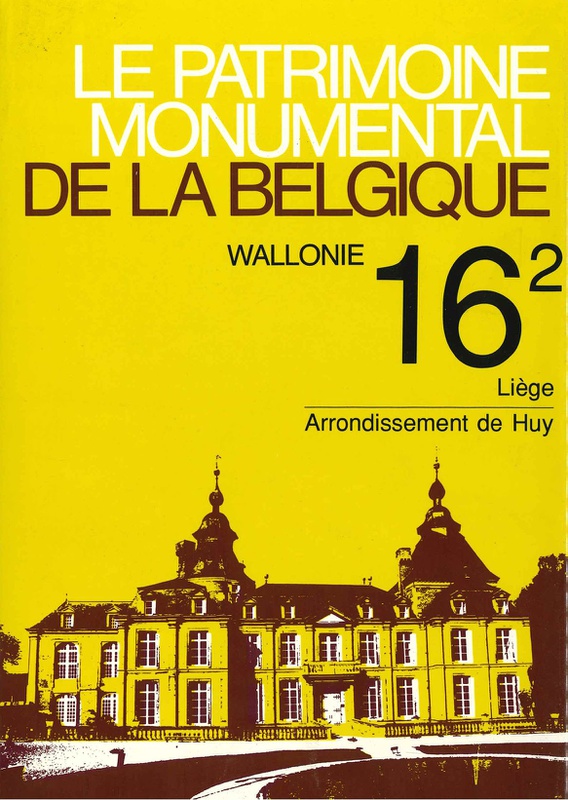 Le patrimoine monumental de la Belgique - 16/2 - Liège, arrondissement de Huy 