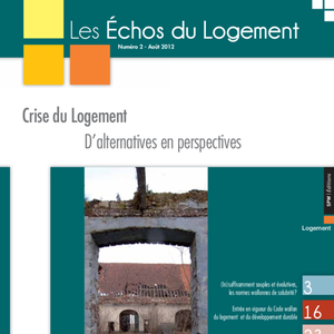Les Échos du Logement № 109 (2012). Nouvelle philosophie de vie ou simple crise du Logement - D’alternatives en perspectives (numérique)