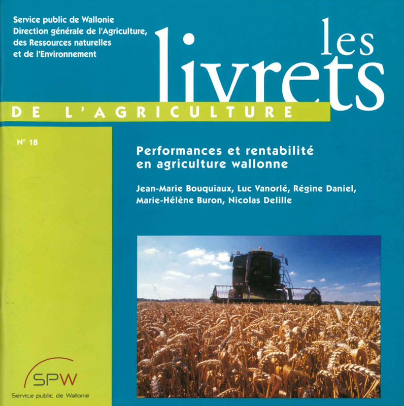 Les Livrets de l'Agriculture № 18. Performances et rentabilité en agriculture wallonne (numérique)