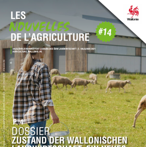 Les Nouvelles de l'Agriculture № 14 (2e semestre 2021). Dossier Zustand der Wallonischen Landwirtschaft, ein neues digitales werkzeugzu ihrer Verfügung (numérique)