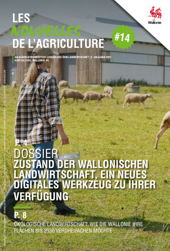 Les Nouvelles de l'Agriculture № 14 (2e semestre 2021). Dossier Zustand der Wallonischen Landwirtschaft, ein neues digitales werkzeugzu ihrer Verfügung (numérique)