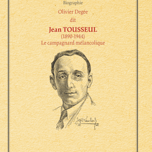 Olivier Degée dit Jean Tousseul (1890-1944). Le campagnard mélancolique [2024] (papier)