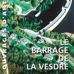 Ouvrages d'art № 05. Le barrage de La Vesdre (papier)