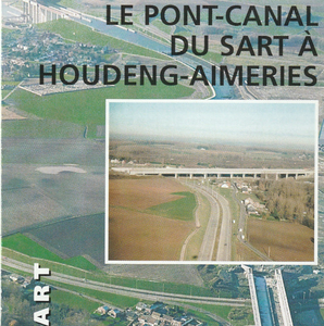 Ouvrages d'art № 24. Le pont-canal du Sart à Houdeng-Aimeries (papier)