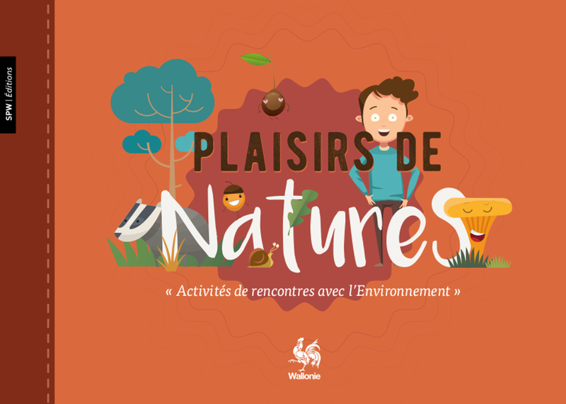 Plaisirs de natures : activités de rencontres avec l'environnement (numérique)