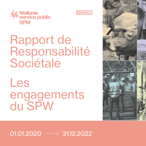 Rapport de responsabilité sociétale. Les engagements du SPW. 1er janvier 2020 > 31 décembre 2022 (VERSION RESUMEE) [2023] (numérique)