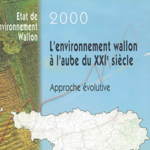 Rapport sur l’état de l'environnement wallon - L'environnement wallon à l'aube du XXIe siècle - 2000 (numérique)