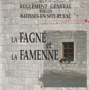 Règlement général sur les bâtisses en site rural. La Fagne et la Famenne. Des villages. Des paysages [1997] (papier)