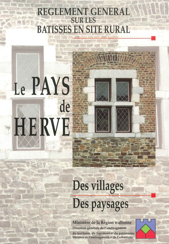 Règlement général sur les bâtisses en site rural. Le Pays de Herve. Des villages. Des paysages [2001] (numérique)