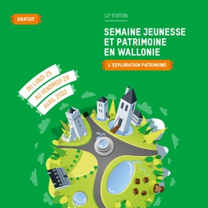 Semaine Jeunesse et Patrimoine en Wallonie (12e édition). L'Exploration Patrimoine. Héros et héroïnes du patrimoine [2022] (numérique)