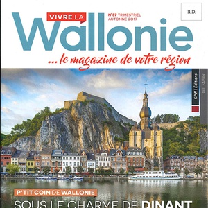 Vivre la Wallonie № 37 (Automne 2017). Sous le charme de Dinant et de la Haute-Meuse (papier - numérique)