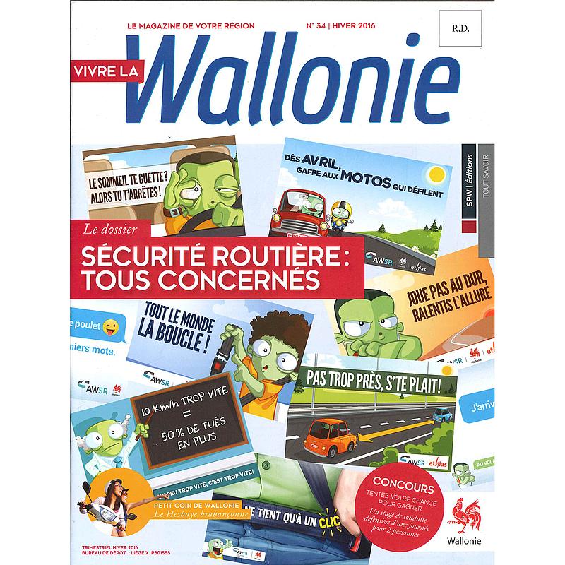 Vivre la Wallonie № 34 (Hiver 2016). Sécurité routière : tous concernés (papier - numérique)