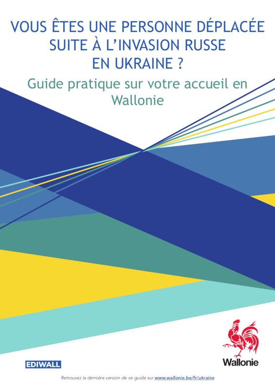 Vous êtes une personne déplacée face à l'invasion Russe en  Ukraine ? Guide pratique sur votre accueil en Wallonie [2023] (numérique)