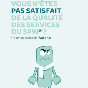 Vous n'êtes pas satisfait de la qualité des services du SPW (Service public de Wallonie) [2019] (numérique)